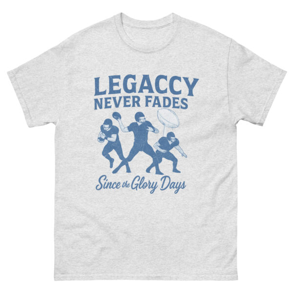 Legacy Never Fades – Since the Glory Days Tee