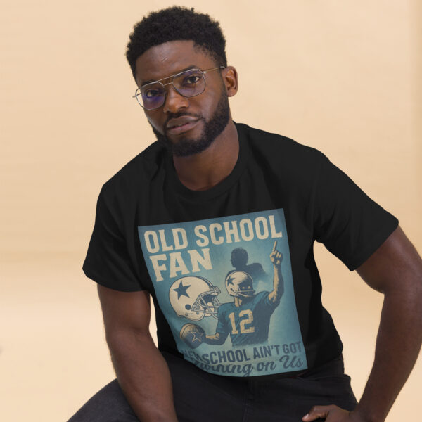 Old School Fan – New School Ain’t Got Nothing on Us Tee