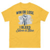 Win or Lose – I Bleed Silver & Blue Tee